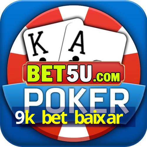 9k bet baixar